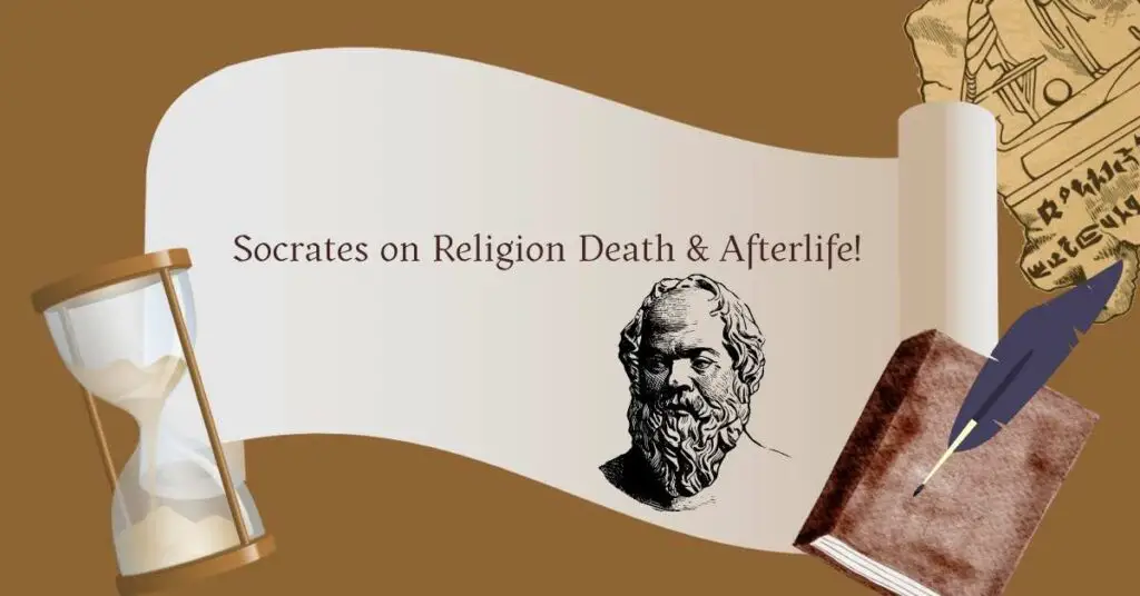 Socrates on Religion Death & Afterlife!