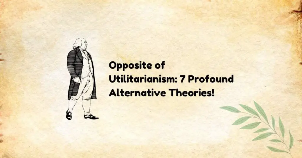 Opposite of Utilitarianism